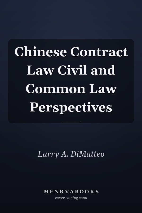 Chinese Contract Law Civil and Common Law Perspectives