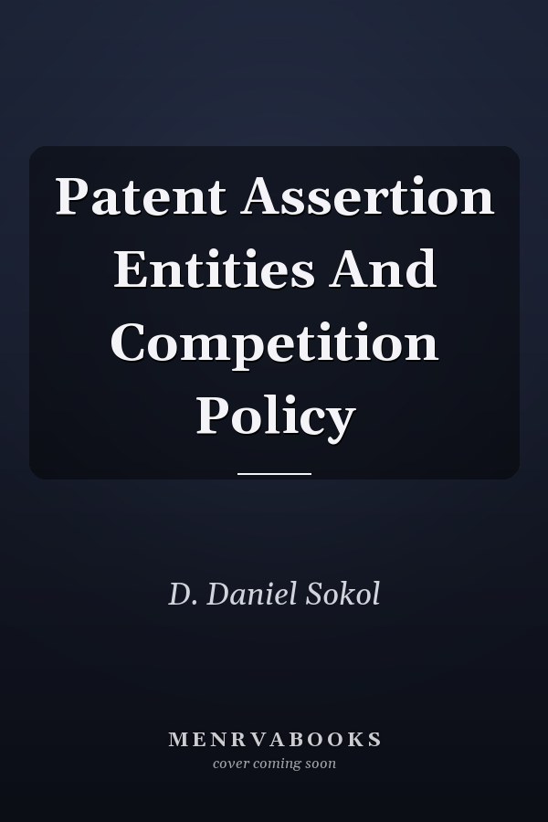 Patent Assertion Entities And Competition Policy
