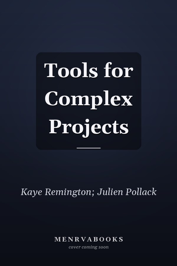 Tools for Complex Projects