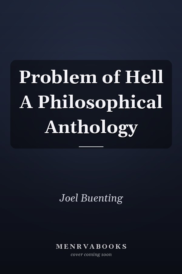 Problem of Hell A Philosophical Anthology
