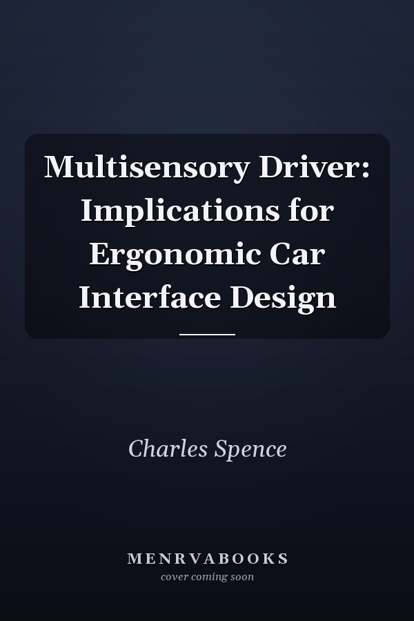 Multisensory Driver: Implications for Ergonomic Car Interface Design