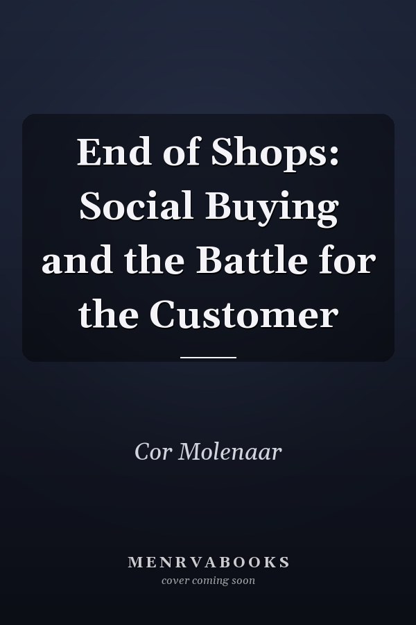 End of Shops: Social Buying and the Battle for the Customer
