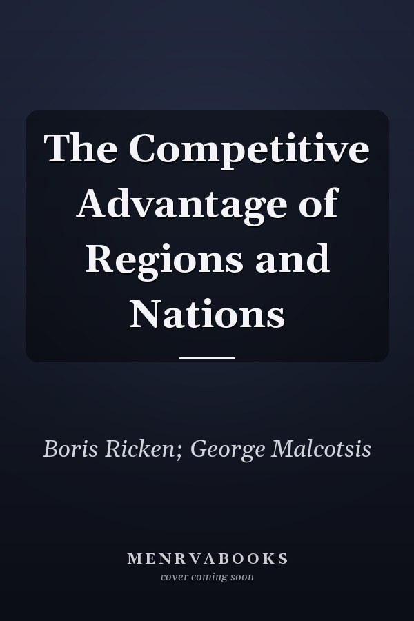 The Competitive Advantage of Regions and Nations