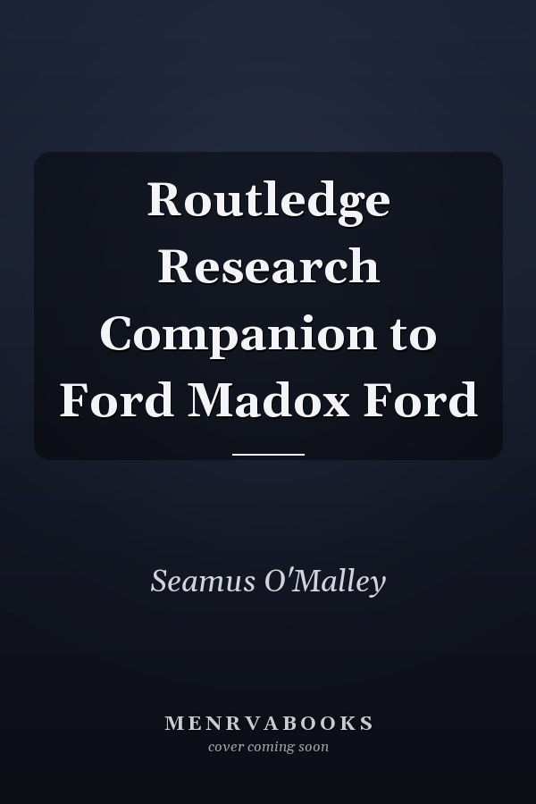 Routledge Research Companion to Ford Madox Ford