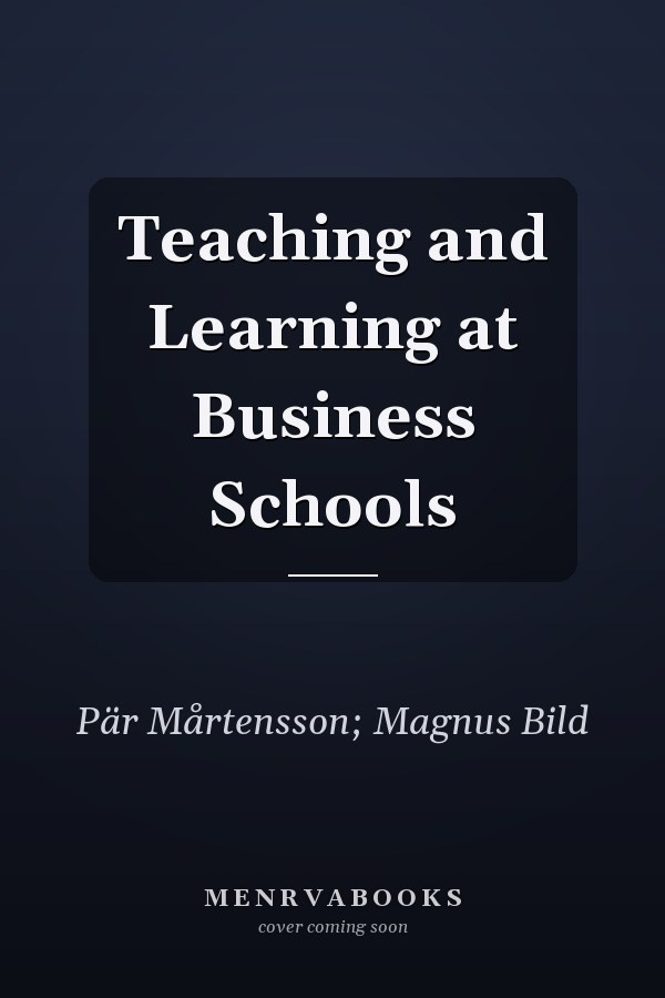 Teaching and Learning at Business Schools