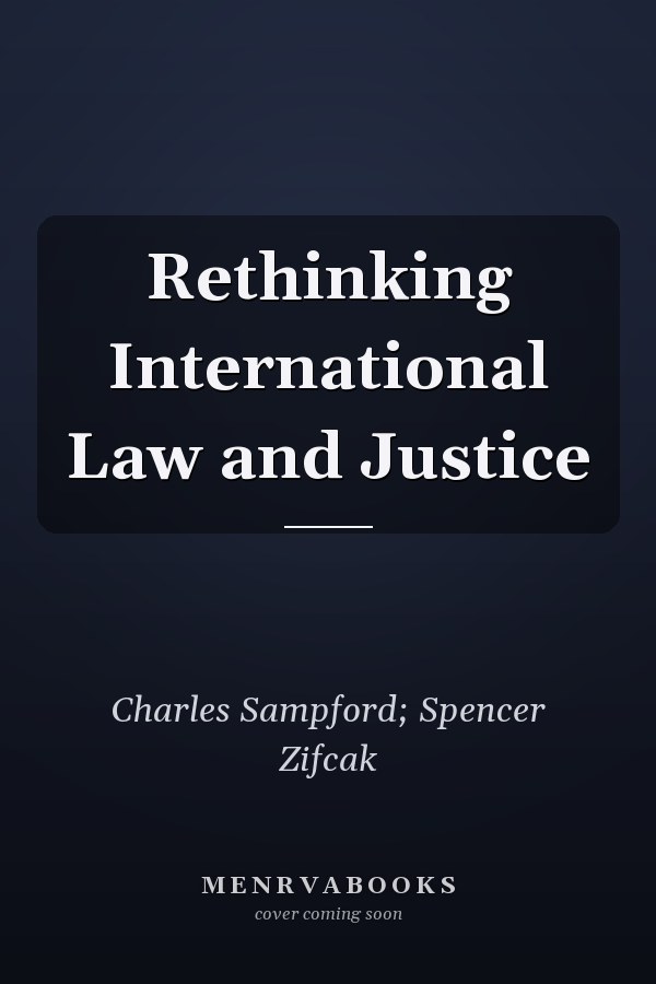 Rethinking International Law and Justice