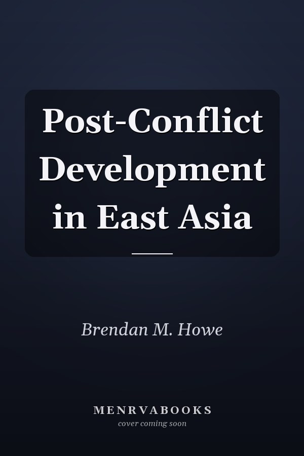 Post-Conflict Development in East Asia