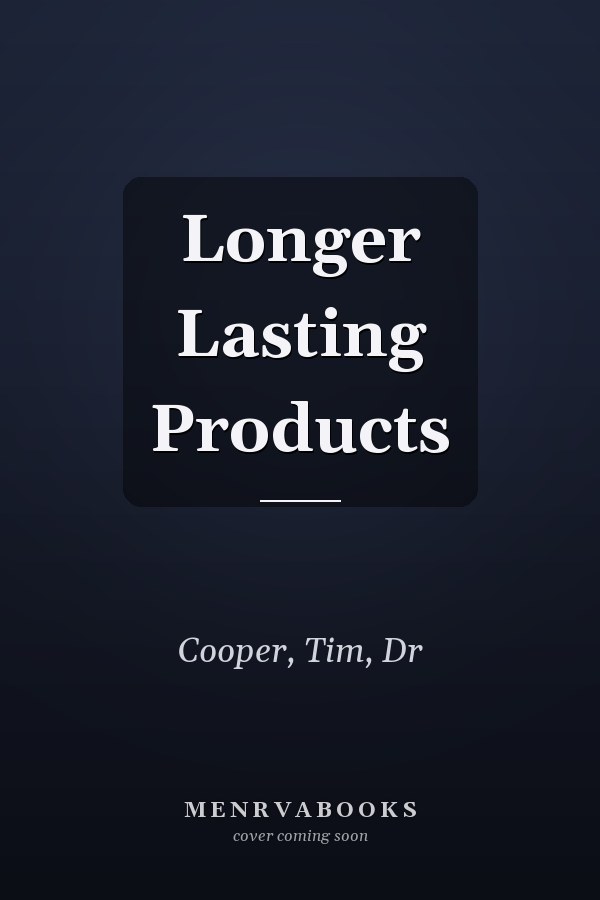 Longer Lasting Products