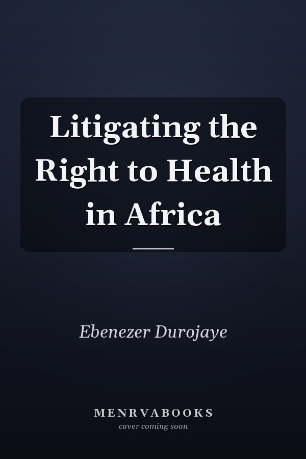 Litigating the Right to Health in Africa