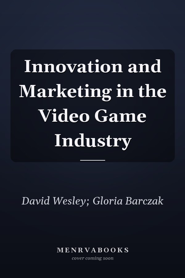 Innovation and Marketing in the Video Game Industry