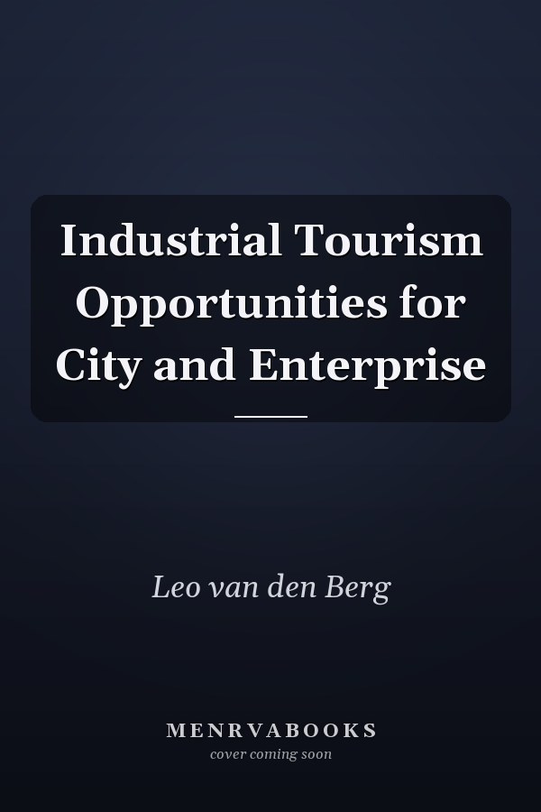 Industrial Tourism Opportunities for City and Enterprise