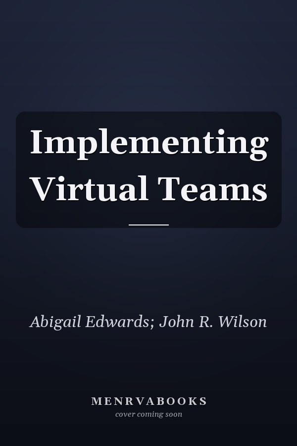 Implementing Virtual Teams