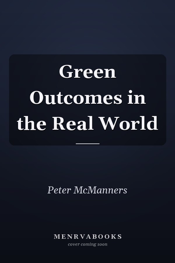 Green Outcomes in the Real World