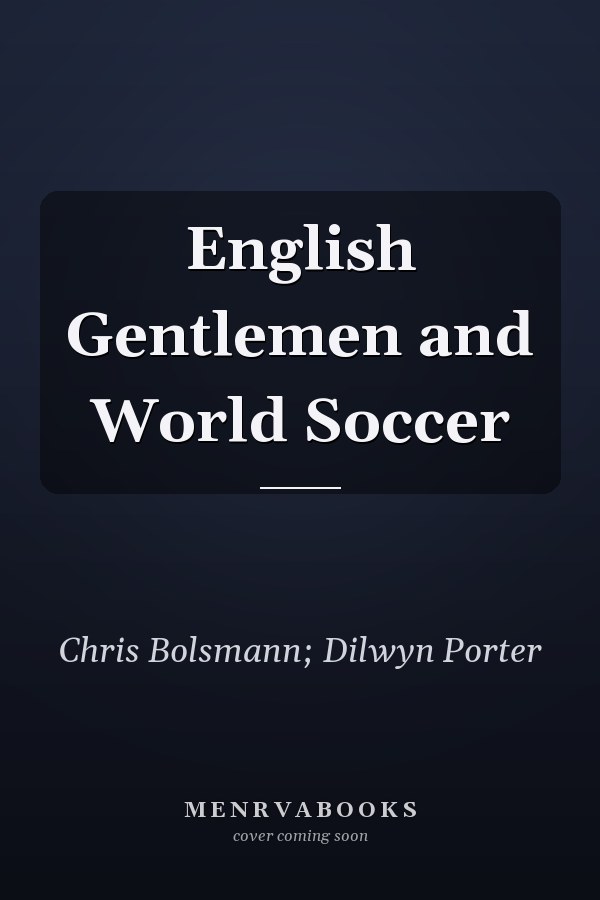 English Gentlemen and World Soccer