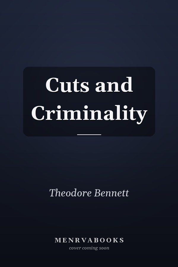 Cuts and Criminality