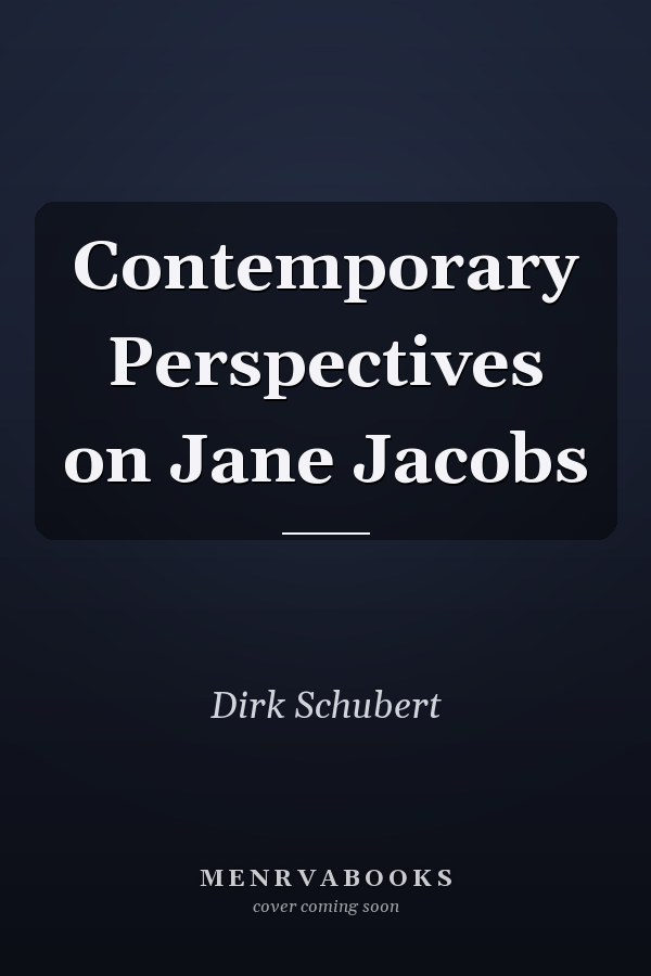 Contemporary Perspectives on Jane Jacobs