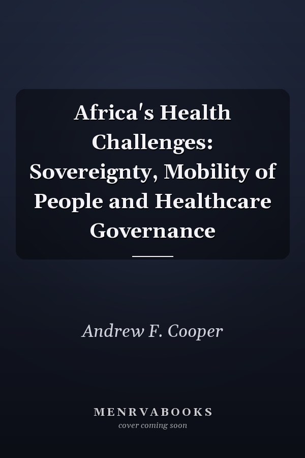 Africa's Health Challenges: Sovereignty, Mobility of People and Healthcare Governance