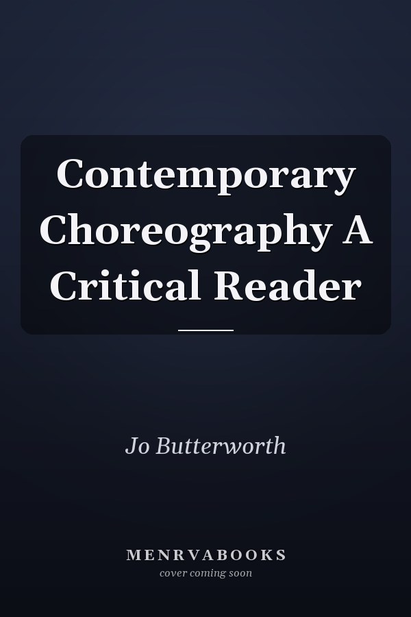 Contemporary Choreography A Critical Reader