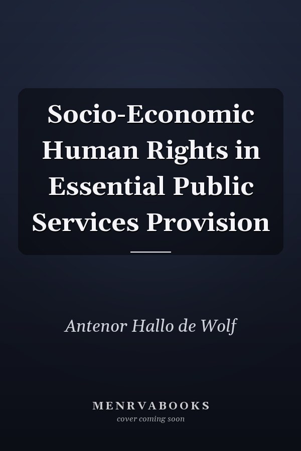 Socio-Economic Human Rights in Essential Public Services Provision