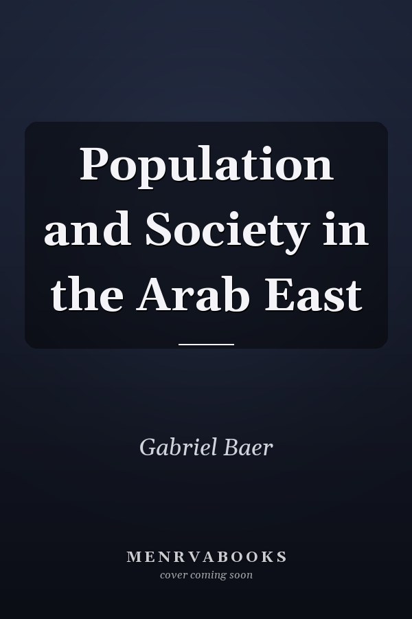 Population and Society in the Arab East