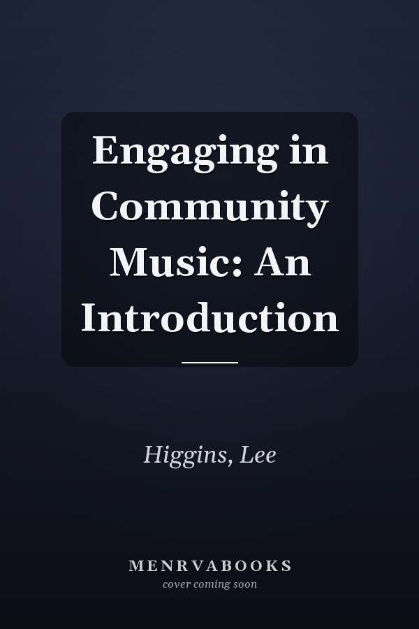 Engaging in Community Music: An Introduction