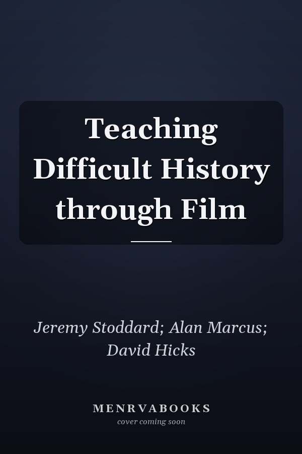 Teaching Difficult History through Film