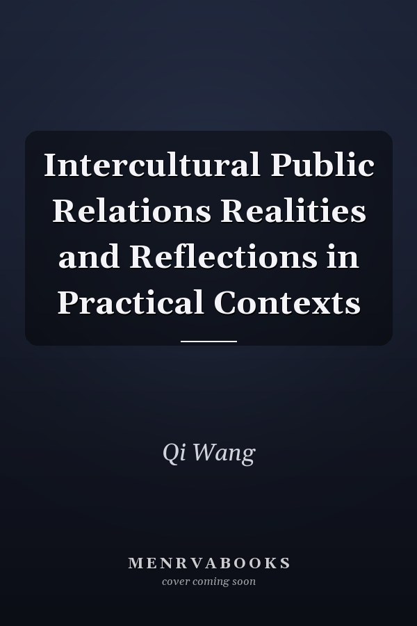 Intercultural Public Relations Realities and Reflections in Practical Contexts