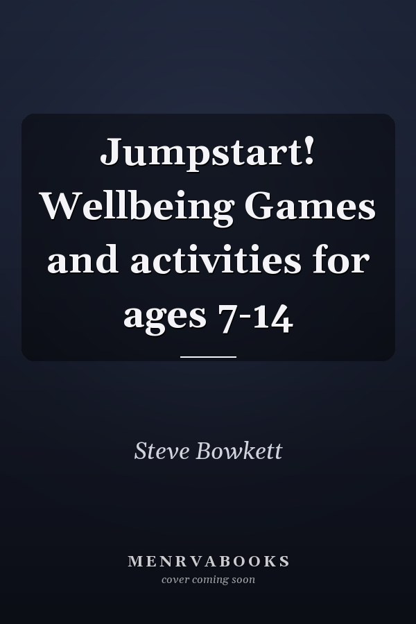 Jumpstart! Wellbeing Games and activities for ages 7-14