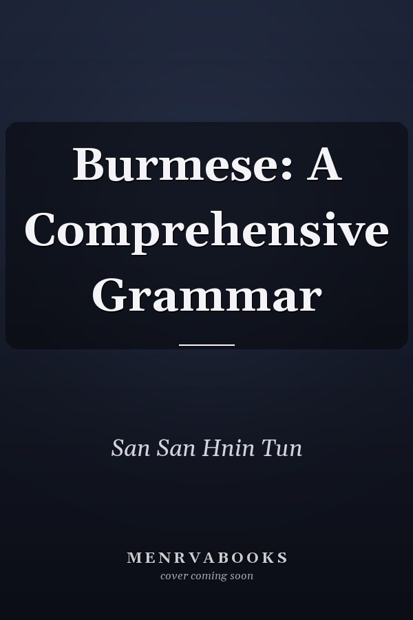 Burmese: A Comprehensive Grammar