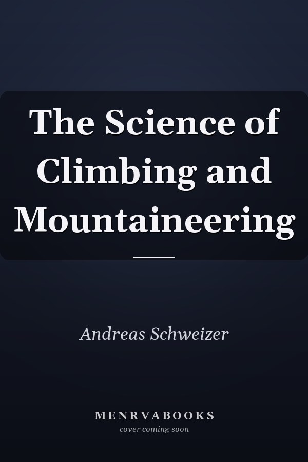 The Science of Climbing and Mountaineering