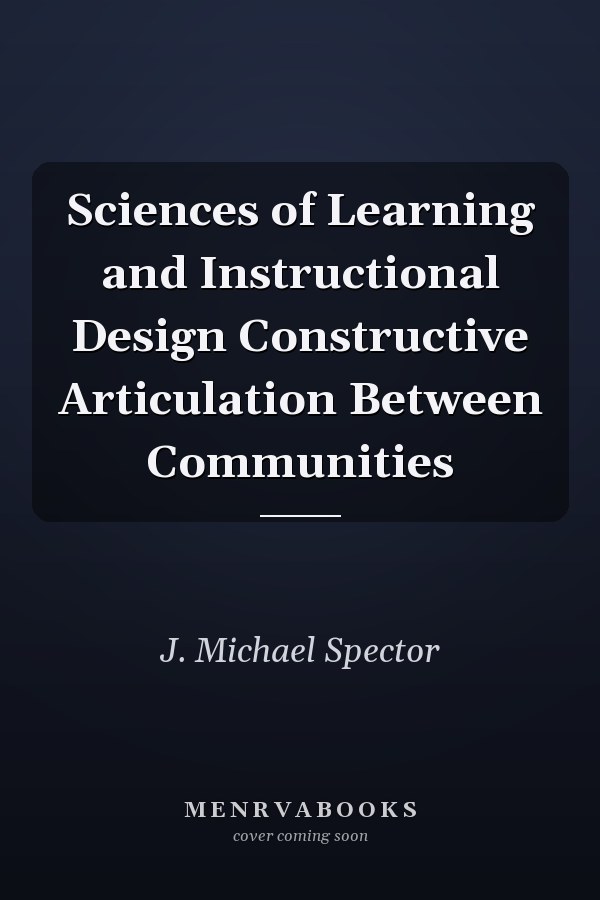 Sciences of Learning and Instructional Design Constructive Articulation Between Communities