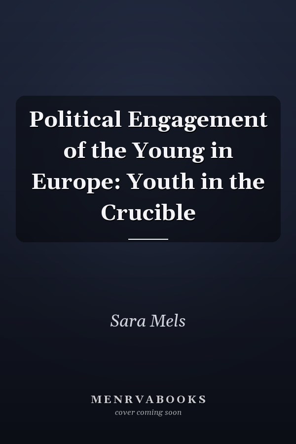 Political Engagement of the Young in Europe: Youth in the Crucible