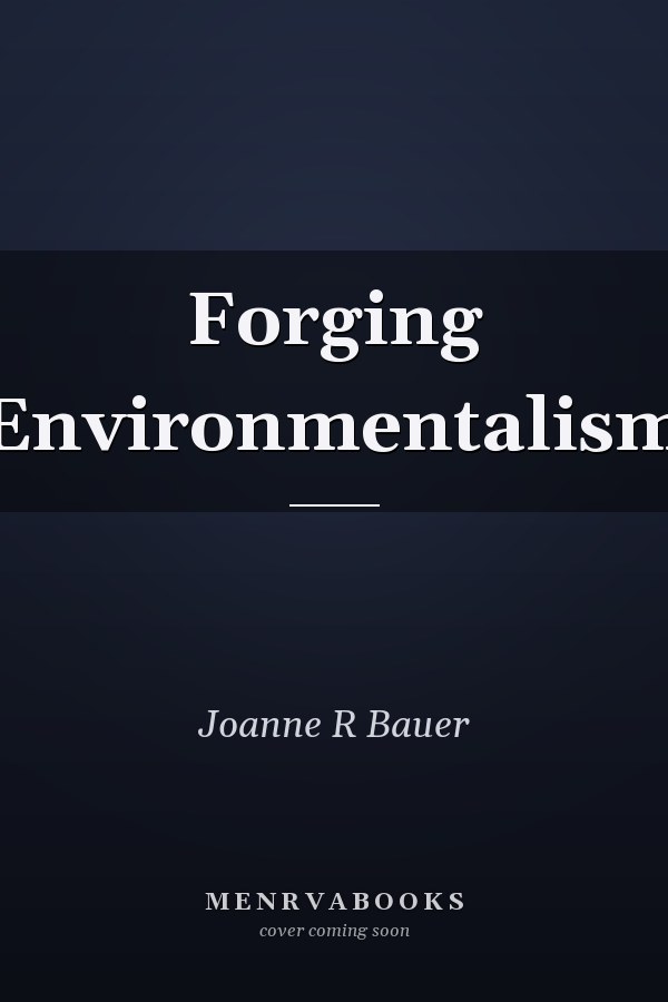 Forging Environmentalism
