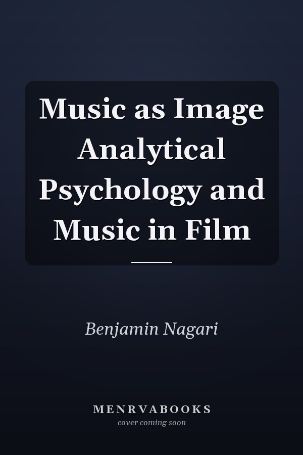 Music as Image Analytical Psychology and Music in Film