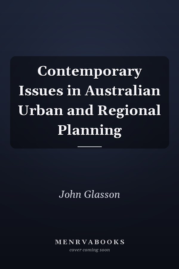 Contemporary Issues in Australian Urban and Regional Planning