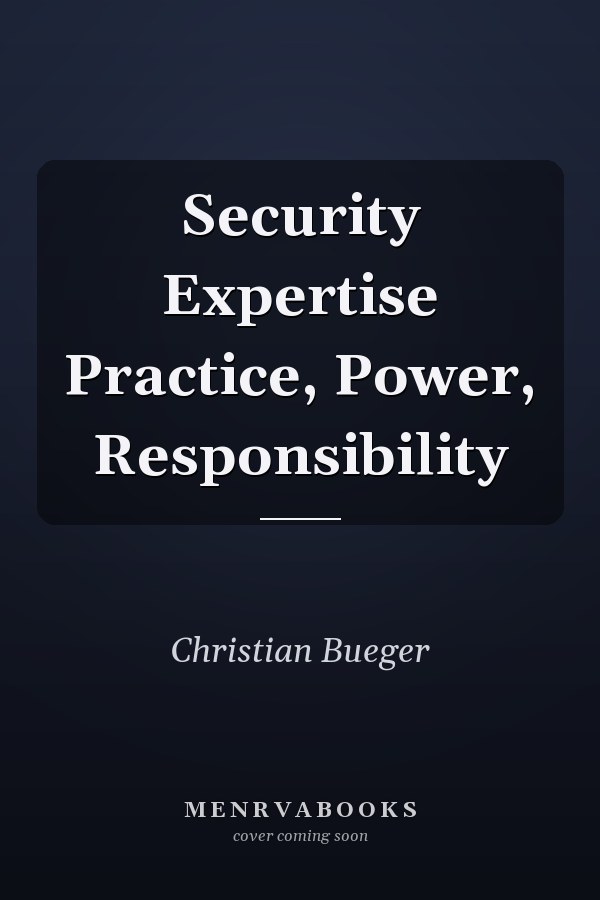 Security Expertise Practice, Power, Responsibility
