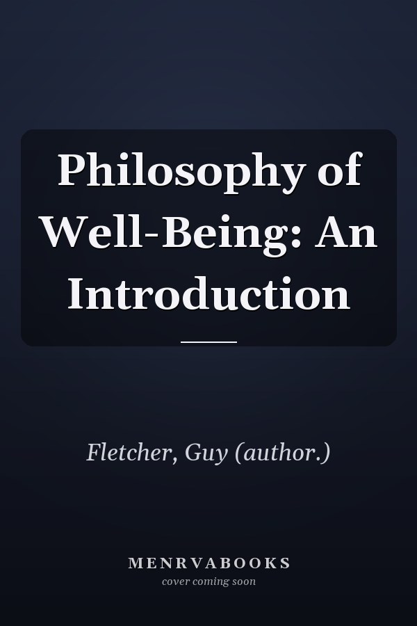 Philosophy of Well-Being: An Introduction