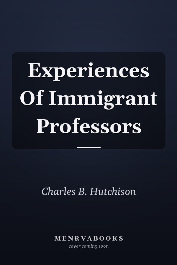 Experiences Of Immigrant Professors