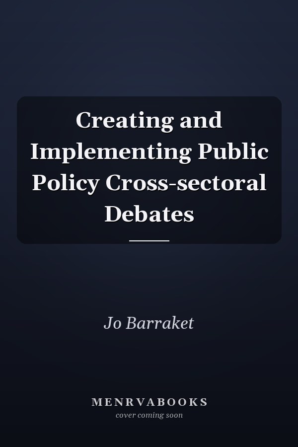 Creating and Implementing Public Policy Cross-sectoral Debates