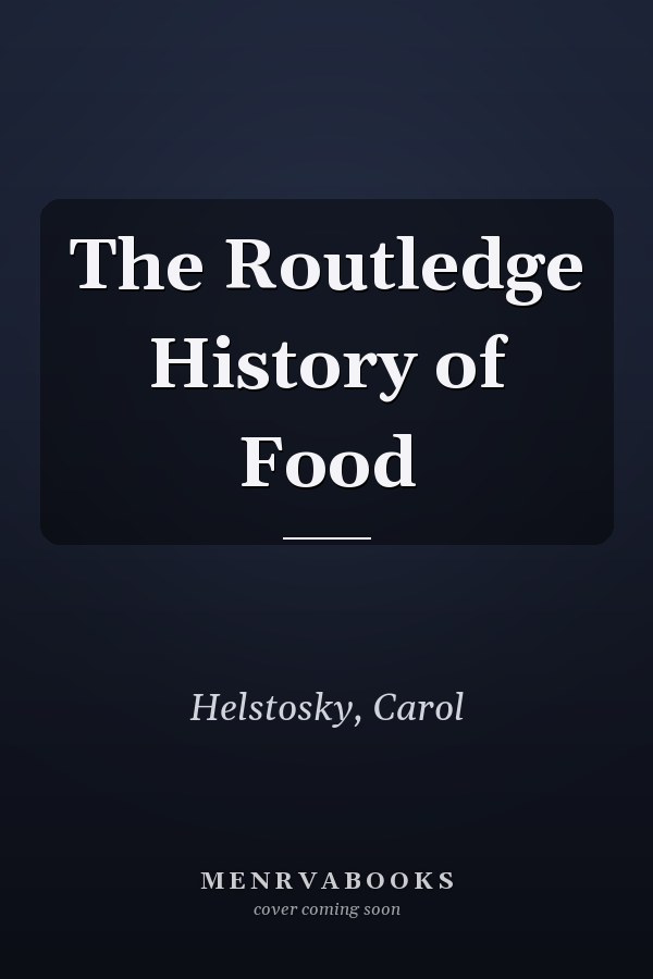 The Routledge History of Food
