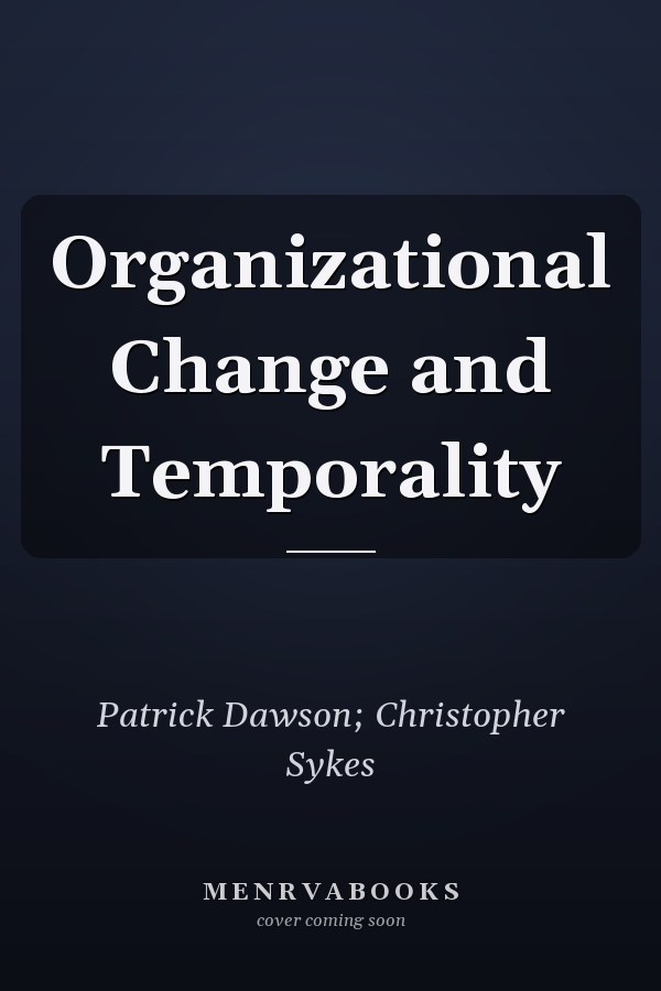 Organizational Change and Temporality