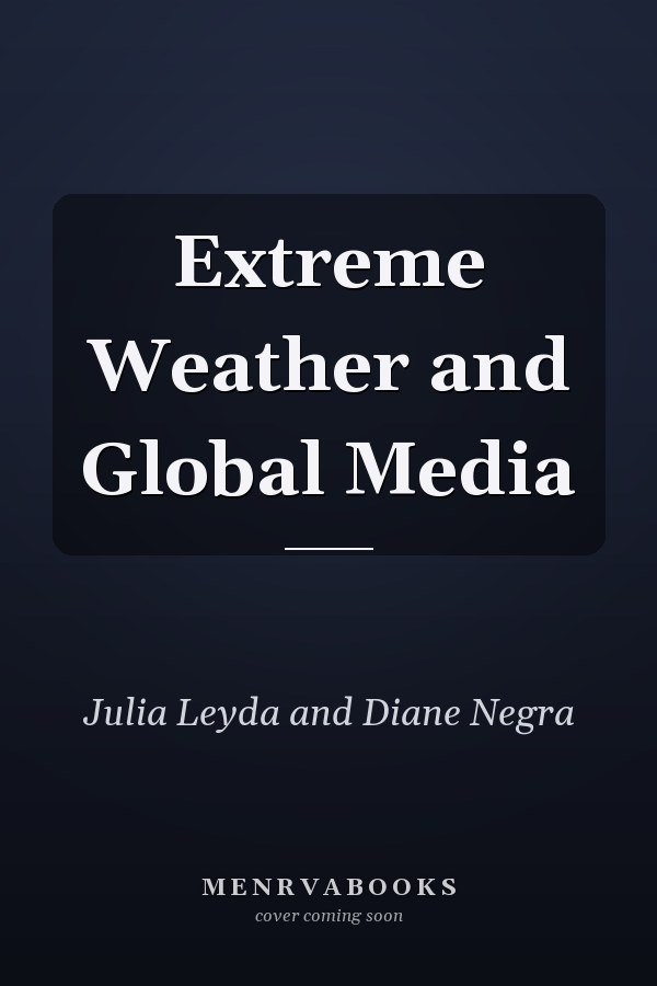 Extreme Weather and Global Media