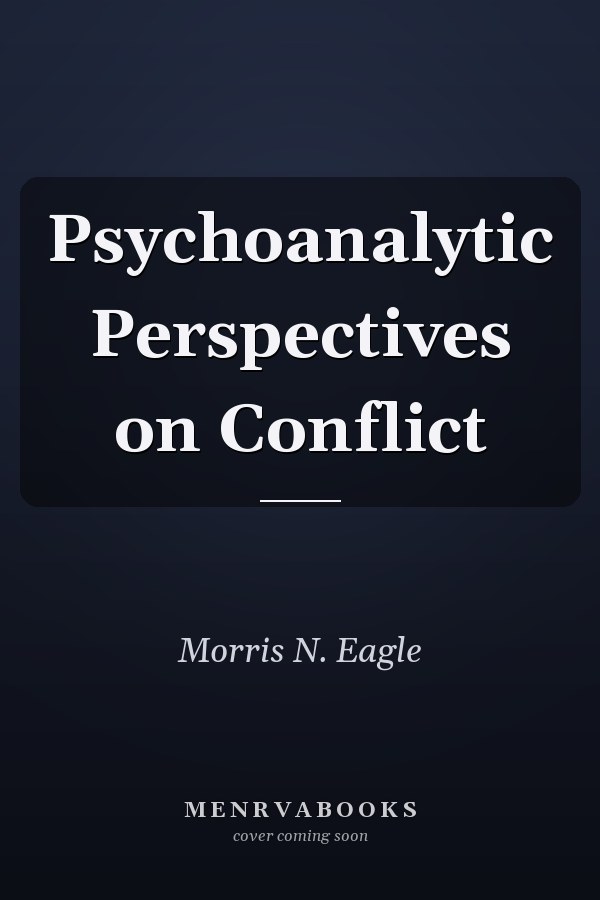 Psychoanalytic Perspectives on Conflict