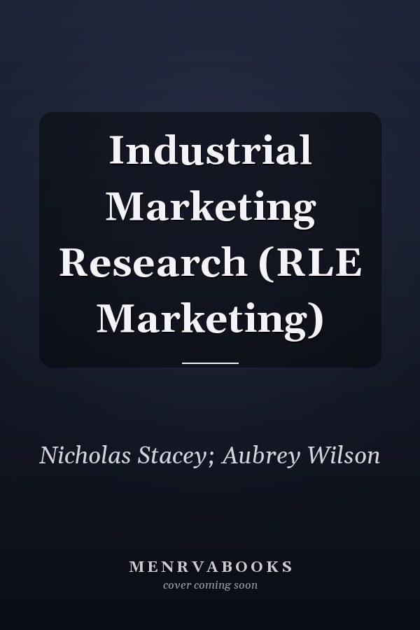 Industrial Marketing Research (RLE Marketing)