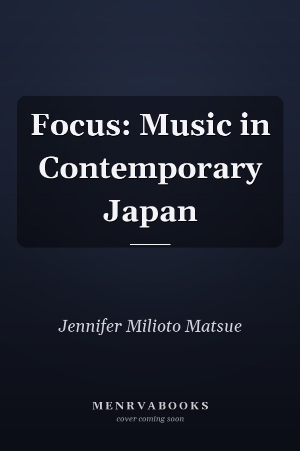 Focus: Music in Contemporary Japan
