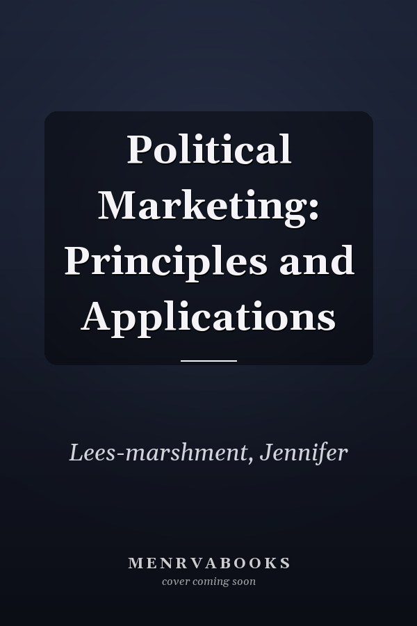 Political Marketing: Principles and Applications