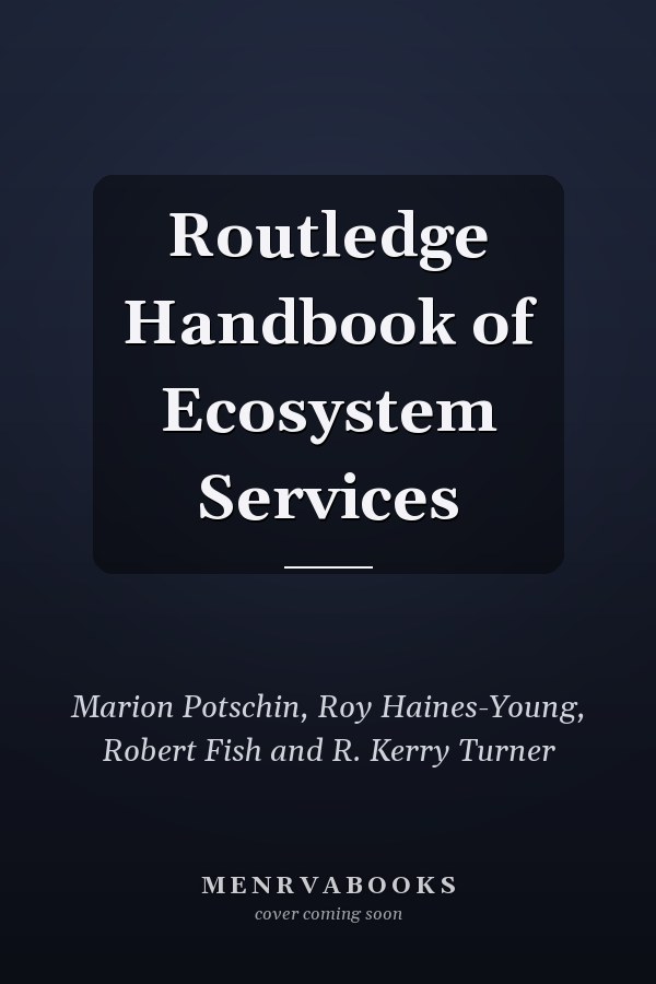 Routledge Handbook of Ecosystem Services