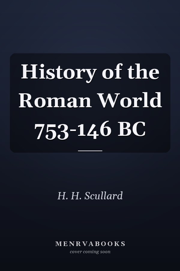 History of the Roman World 753-146 BC