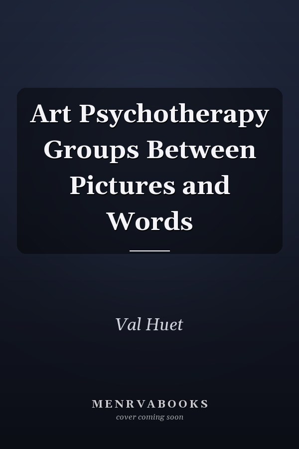 Art Psychotherapy Groups Between Pictures and Words