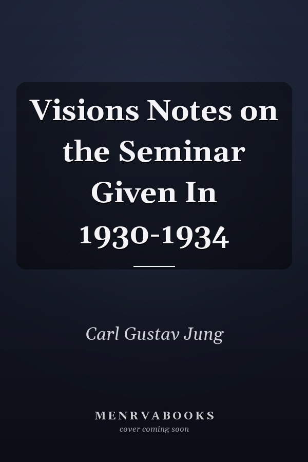 Visions Notes on the Seminar Given In 1930-1934